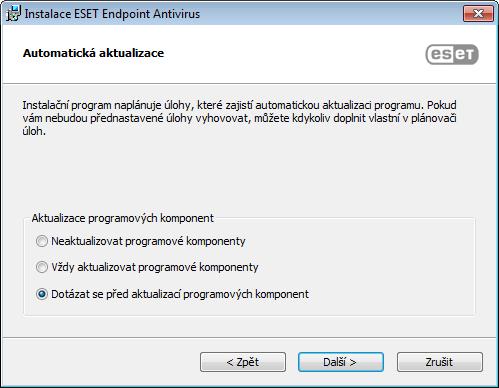 Pokud nechcete automaticky aktualizovat programové komponenty, vyberte možnost Neaktualizovat programové komponenty.