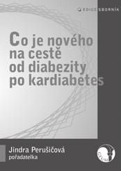 A5, vázaná, čb a barevné obrázky, schémata a grafy, 200 stran, 330 Kč Prof. MUDr. Jindřiška Perušičová, DrSc. et al. Diabetes mellitus 1. typu (ISBN 978-80-86256-62-7 2.