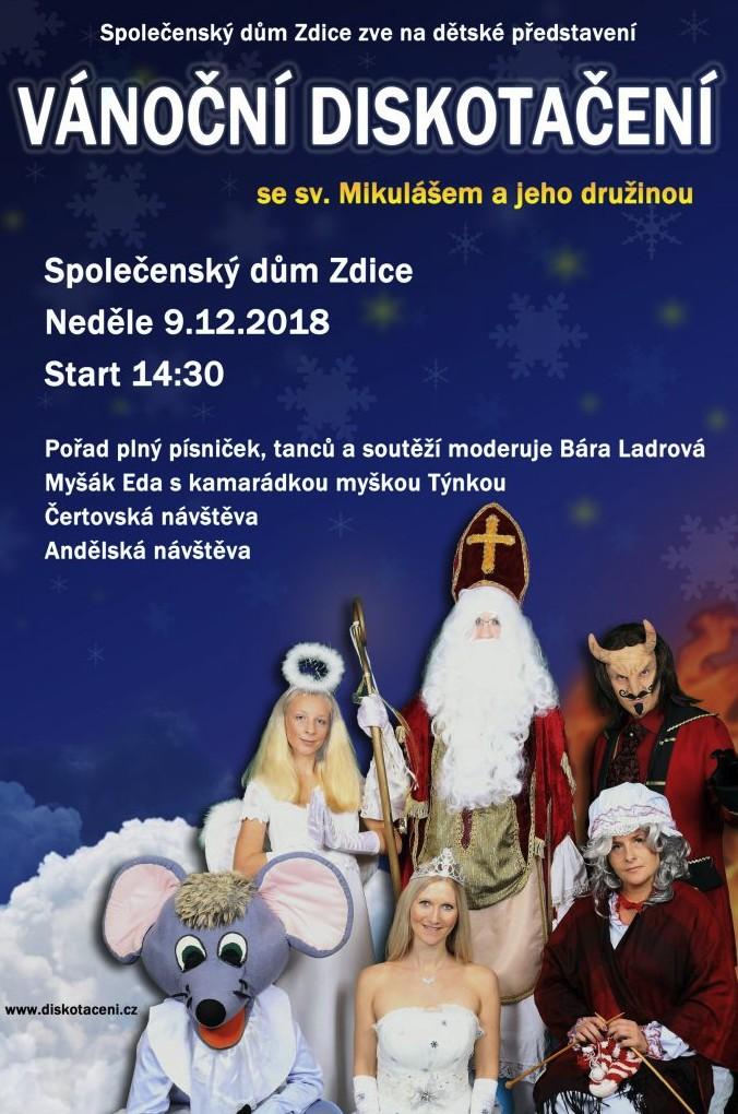 KULTURA Vánoční diskotančení VÁNOČNÍ DISKOTANČENÍ se sv. Mikulášem a jeho družinou Datum: 9. 12. 2018, neděle Začátek: 14.