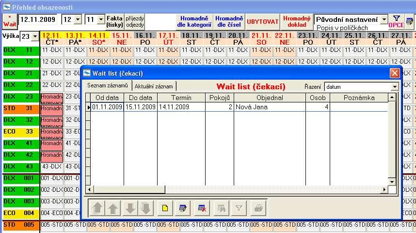 2.1.8. WAIT (čekající) list Tlačítkem Wait v levém horním rohu obrazovky se přesuneme na záznamy o nezávazných rezervacích.