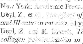 74. 183: p. 1200-1201. 31. Deyl, Z., 1. Mikšík, and A Eckhardt, Preparative procedures and purity assessment ol collagen proteins. Journal ofchromatography B, 2003. 790: p. 245-275. 32. Rhodes, RK.