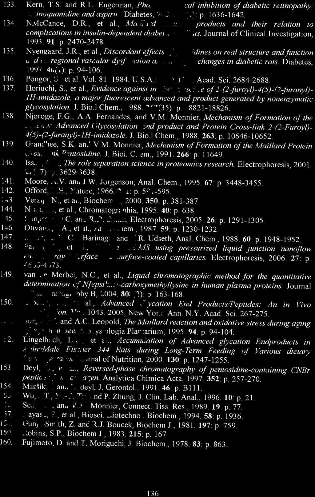 Leopold, The Maillard reaction and oxidative stress during aging ojsoyabean seeds. physiologia Plantarium, 1995.94: p. 94-104. 152. Lingelbaeh, L B., et al.