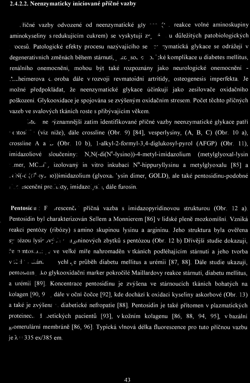 2.4.2.2. Neenzymaticky iniciované příčné vazby P říčné vazby odvozené od neenzymatické glykace (t.j.