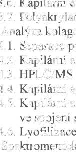 ................................... 62 4.5. 1. Příprava glykovaných vzorků.................... 62 4.5. 1. 1. Příprava glykovaného vzorku hovězího sérového albuminu............ 62 4.5. 1.2. Pnprava glykovaného vzorku kolagenu typu I.