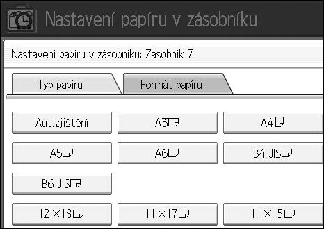 Doplnìní papíru, toneru a svorek C Stisknìte kartu [Formát papíru].