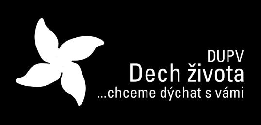 Výroční zpráva DUPV Dech života, z.ú Kontakt DUPV Dech života, +420 601 577 575 info@dechzivota.