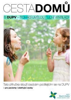 5 Výroční zpráva DUPV Dech života, z.ú. Informační brožura: CESTA DOMŮ S DUPV (Domácí umělá plicní ventilace) V roce 2016 pro pacienty připravil koordinátor Bc.