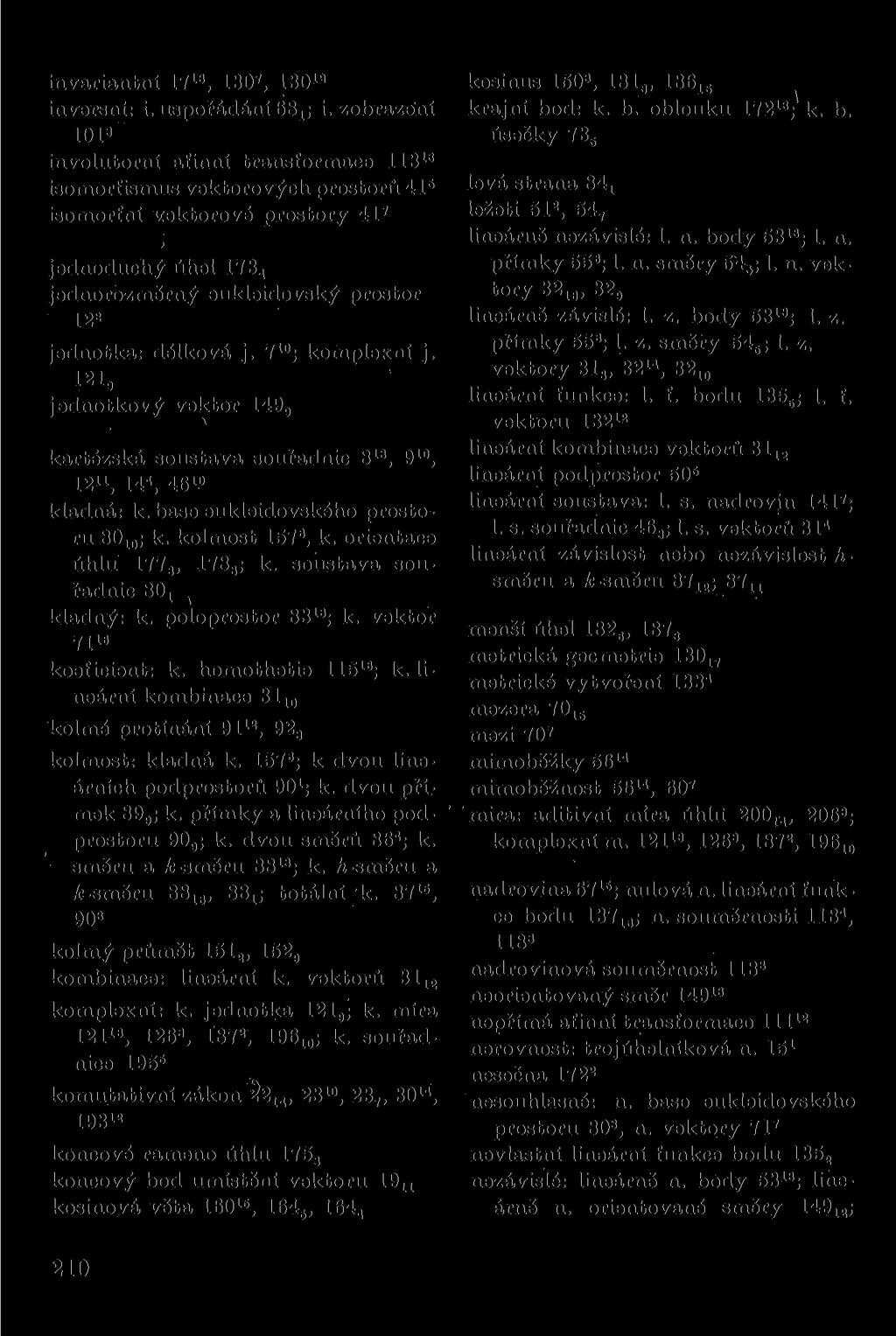 invariantní 17 13, 130 7, 130«inversní: i. uspořádání 68^ i.