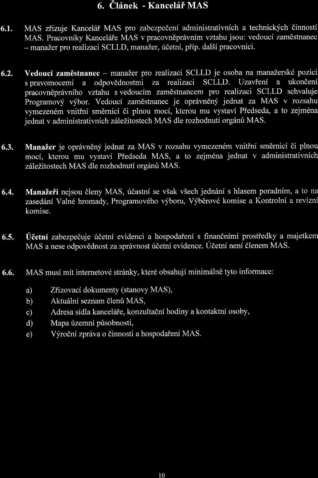 6. Clfnek - Kancel6l MAS 6.1. MAS ziizuje Kancel6i MAS pro zabezpe(eni administrativnich a technicklfch dinnosti MAS.