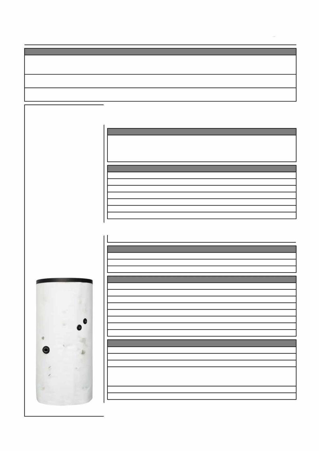3 - Technické údaje a rozměry nádrže Regulus řady DUO K Akumulační nádrž Regulus DUO 390/130 K Základní charakteristika Použití Popis Pracovní kapalina akumulace tepelné energie pro ohřev otopné vody
