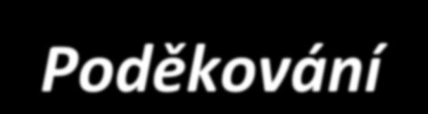 Poděkování Olga Štajnrtová zpracování agregovaných dat ČR enewborn International Database Czech Neonatal Network J. Biolek I. Borek J. Dort M. Hanzl P. Janec, L. Kantor Z. Kokštejn J. Macko R.