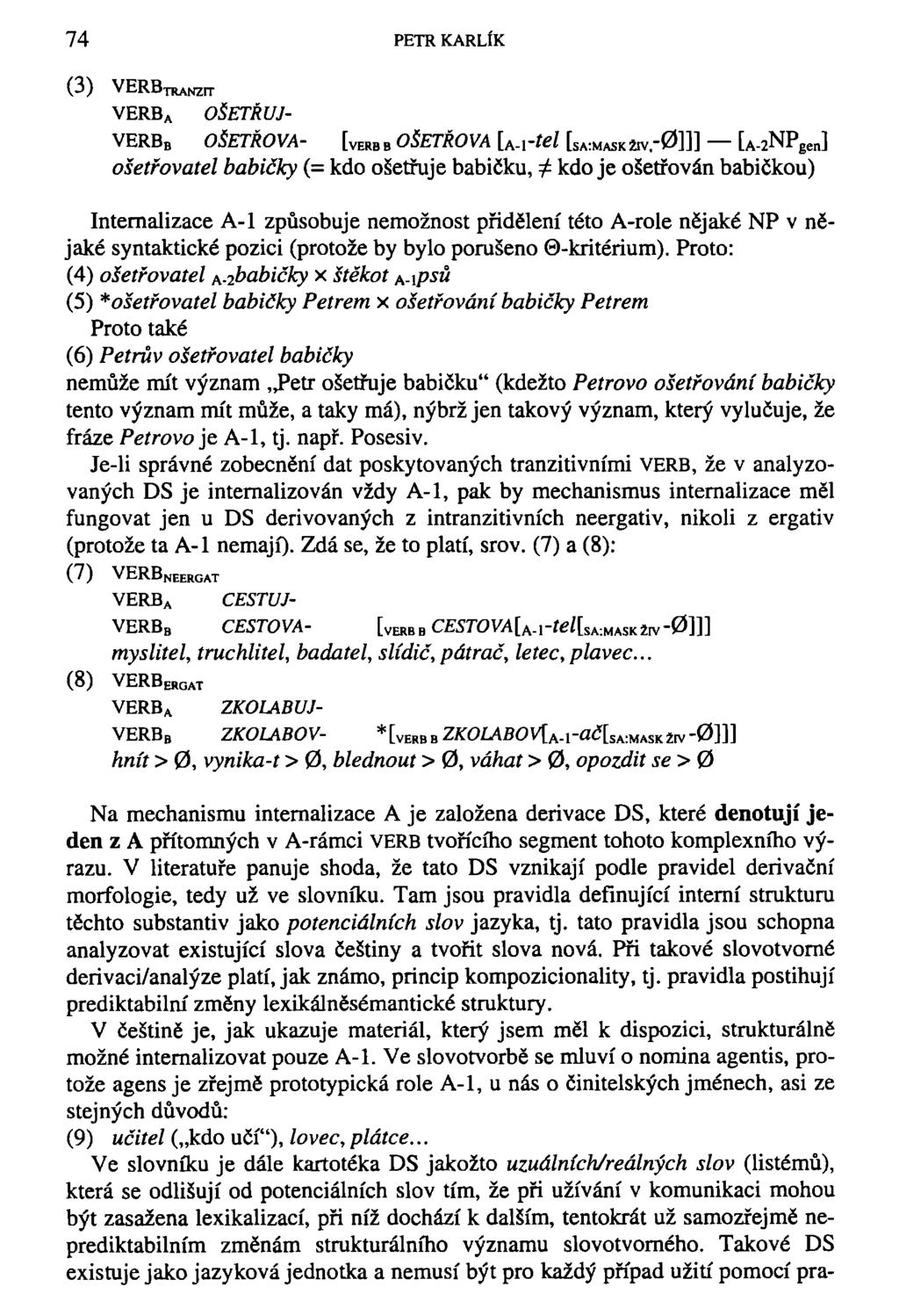 74 PETR KARLÍK (3) VERBTRANZJT VERB A OŠETŘUJ- VERB B OŠETŘOVA- [V ER B B OŠETŘOVA [ A _ r tel [ SA:MASK ^.