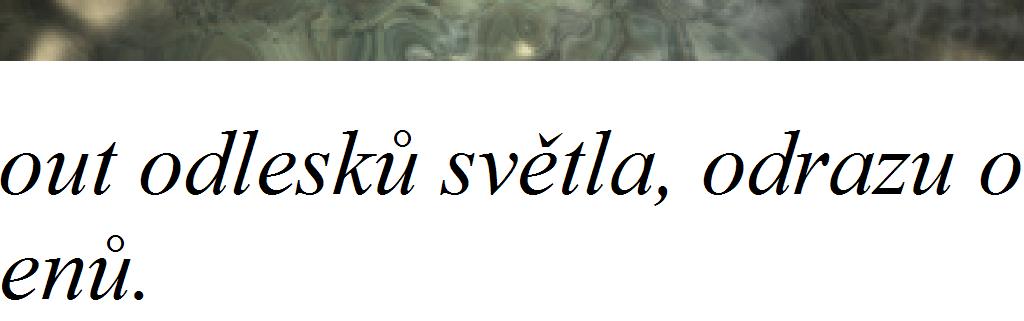 je složená z několika částí, kdy každá i přes svou nedokonalost přidává na