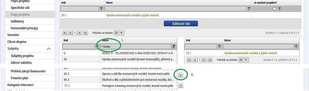 Pro rychlejší hledání můžete použít první řádek, do kterého napíšete hledaný údaj a potvrdíte jej klávesou Enter.