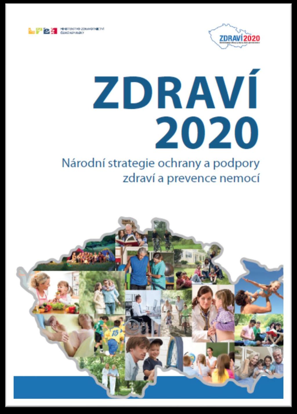 Národní strategie ochrany a podpory zdraví a prevence nemocí (zkráceně Národní strategie Zdraví 2020 ) Je rámcovým souhrnem opatření pro rozvoj veřejného zdraví v ČR.