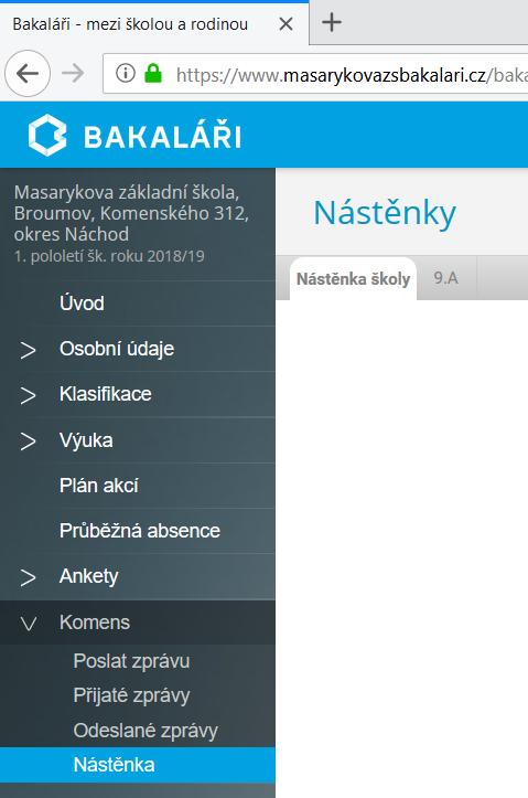 Nástěnka - na nástěnce jsou zobrazeny informace týkající se celé školy nebo pouze třídy, do které chodí Vaše dítě