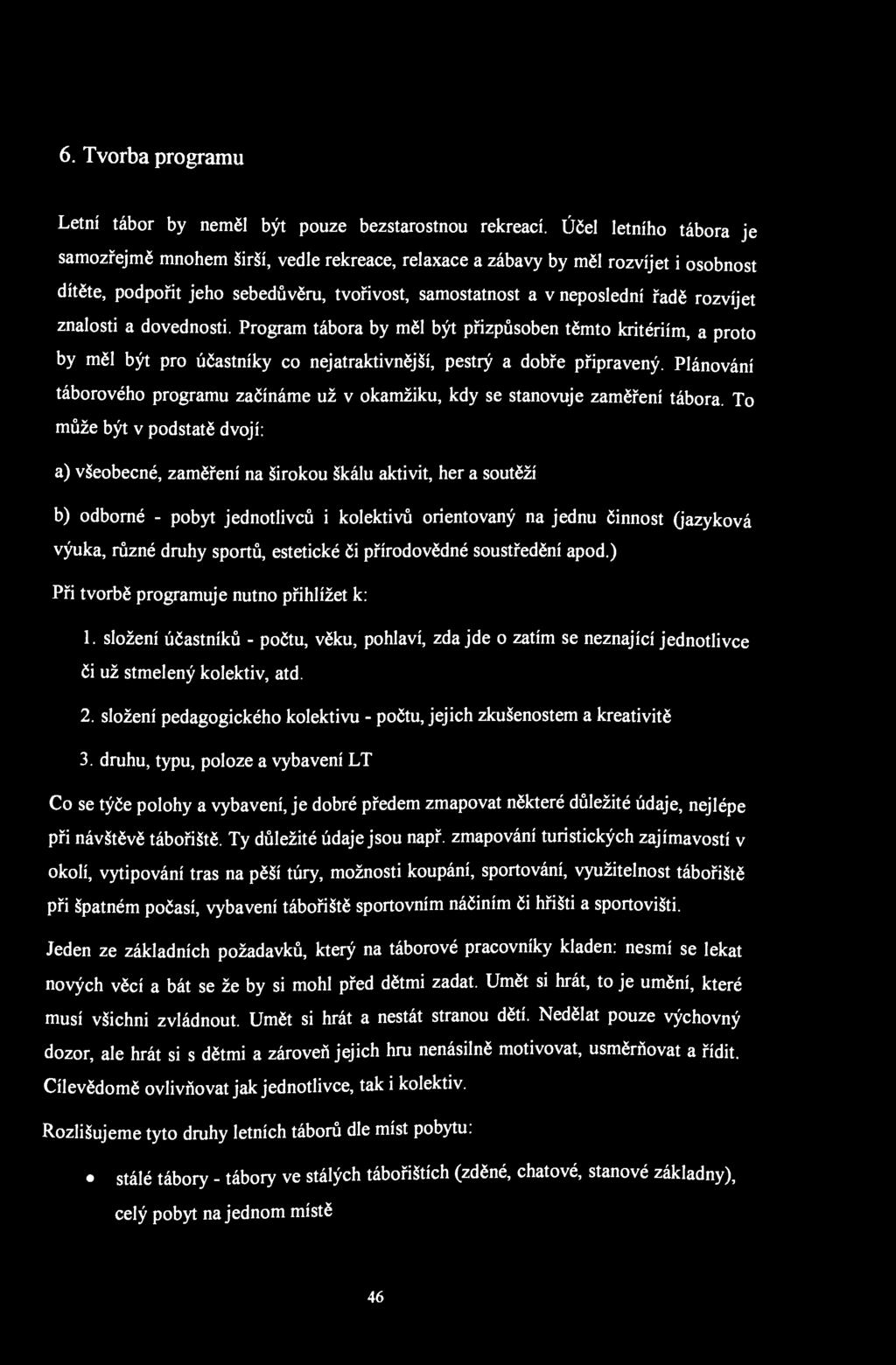 6. Tvorba programu Letní tábor by neměl být pouze bezstarostnou rekreací.