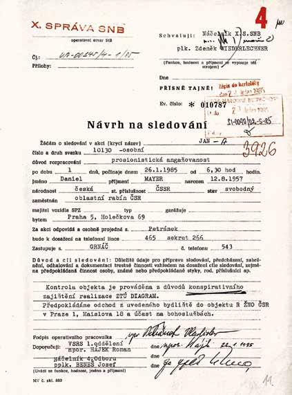 Návrh na sledování agenta Jana (Daniela Mayera, oblastního rabína ČSR), leden 1985 1968 1969 začali podle jejího názoru údajní sionisté připravovat kontrarevoluční spiknutí za účelem svržení