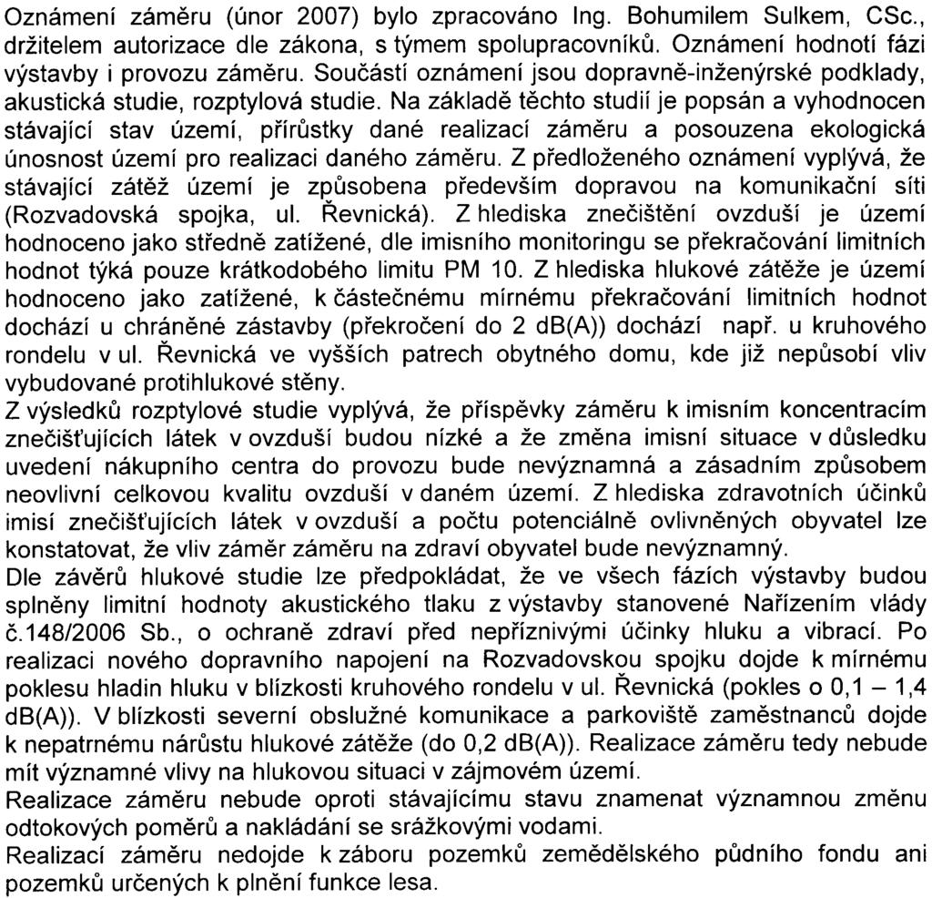 Dále bude na terénu mezi západní hranicí areálu a západní stìnou stávajícího objektu nákupního centra umístìno na terénu 40 nových PS pro zamìstnance.