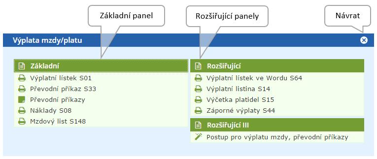 Sbalení panelu Panel Centra Panely Centra mohou být buď ve sbaleném stavu, kdy je zvětšená ikona a popis panelu, nebo mohou být rozbalené s viditelnou hlavní nabídkou.