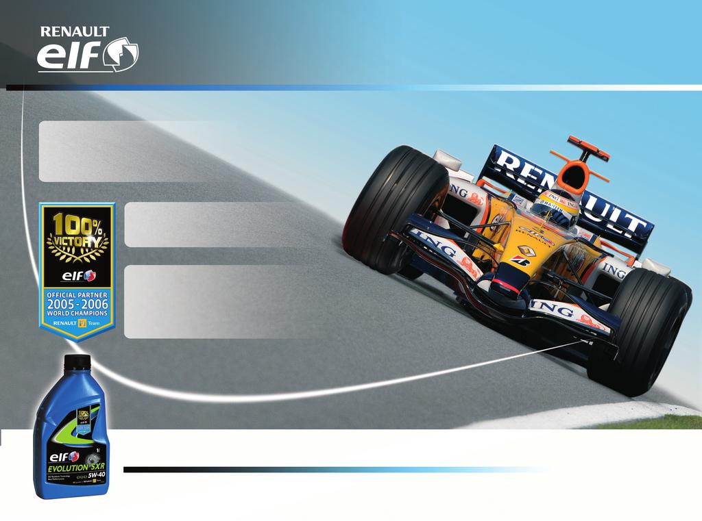 Tato maziva byla vyvinuta na základě 6 000 points Renault výzkumu na vozidlech Formule 1, proto se jedná o vysoce technologicky 11kvalitní 000 en Europe materiál.