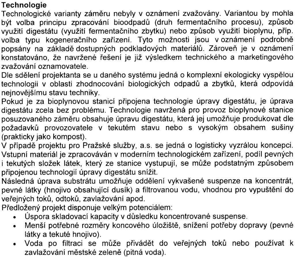 5 Pøíslušný úøad požádal zástupce oznamovatele o poskytnutí doplòujících informaqí ještì pøed vydáním závìru zjiš ovacího øízení s cílem ovìøit reálnost splnìní uplatnìných požadavkù z vyjádøení k