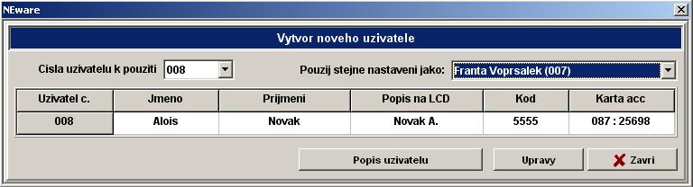 Master (může programovat pouze uživatelské kódy) Uživatel master může vytvořit, smazat nebo změnit uživatelský kód (kód, jméno a popisek), ale nemůže nastavit ostatní volby uživatele.