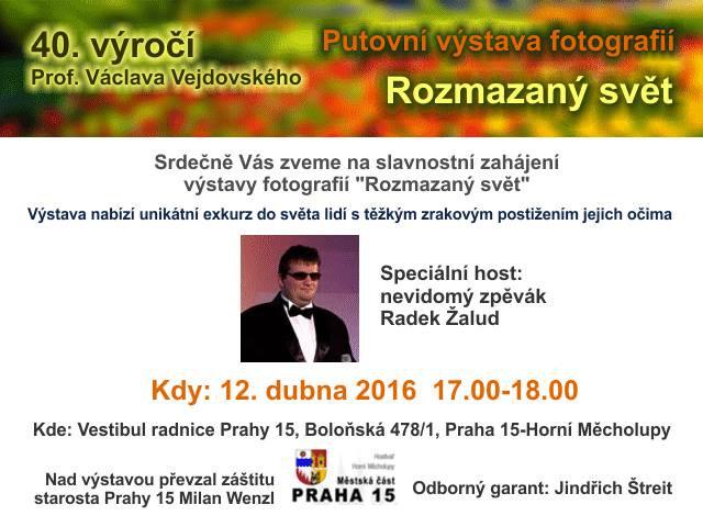 Podruhé bylo výstavu možné zhlédnout v prostorách radnice Prahy 15, kterou 12. dubna 2017 zahájil nevidomý zpěvák přezdívaný český Bocelli Radek Žalud. Kdy: 10. března 2017 16.