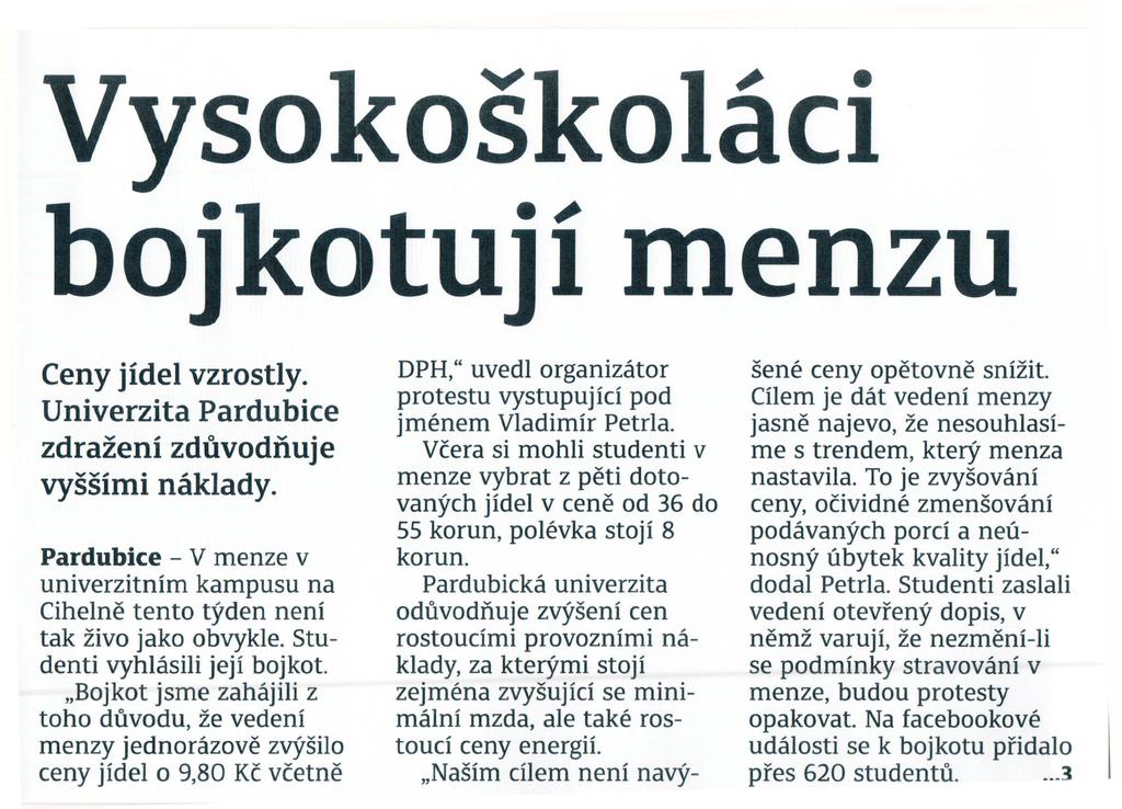v OS malni mzda, ale take rostouci ceny energii.,nasim cilem neni navyenzu Ceny jidel vzrostly. Univerzita Pardubice zdrazeni zduvodiiuje vyssimi naklady.