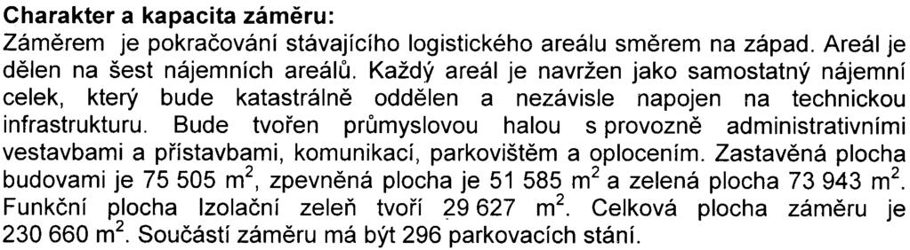 1 - Skladové nebo obchodní komplexy vèetnì nákupních støedisek o celkové výmìøe nad 3000 m2 zastavìné plochy; parkovištì nebo garáže s kapacitou nad 100 parkovacích stání v souètu pro celou stavbu.