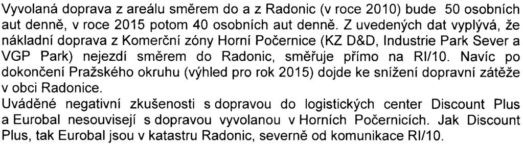 Z hlediska ochrany vod: se upozoròuje na urèité skuteènosti, které vyplývají z platných právních pøedpisù, Pøíslušný úøad po prostudování oznámení a pøipomínek k nìmu uplatnìných požádal zástupce