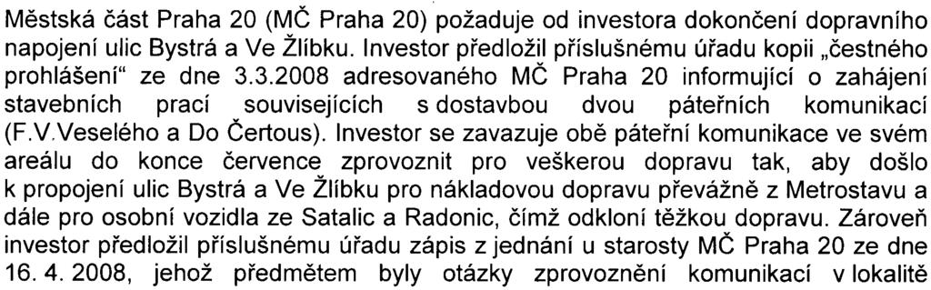 V rámci zjiš ovacího øízení bylo konstatováno následující: Doprava Dle obce Radonice není rozpracován vliv dopravního zatížení na obec Radonice.