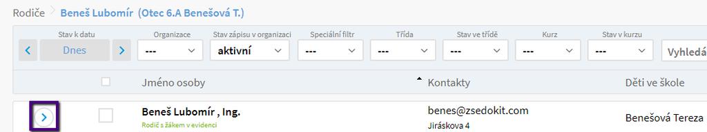 reporty pro daného zaměstnance Rodič Agenda: Lidé -> Rodiče V zobrazené tabulce vidíte seznam aktivních rodičů školy (všechny rodiče školy, i neaktivní, si můžete zobrazit změnou