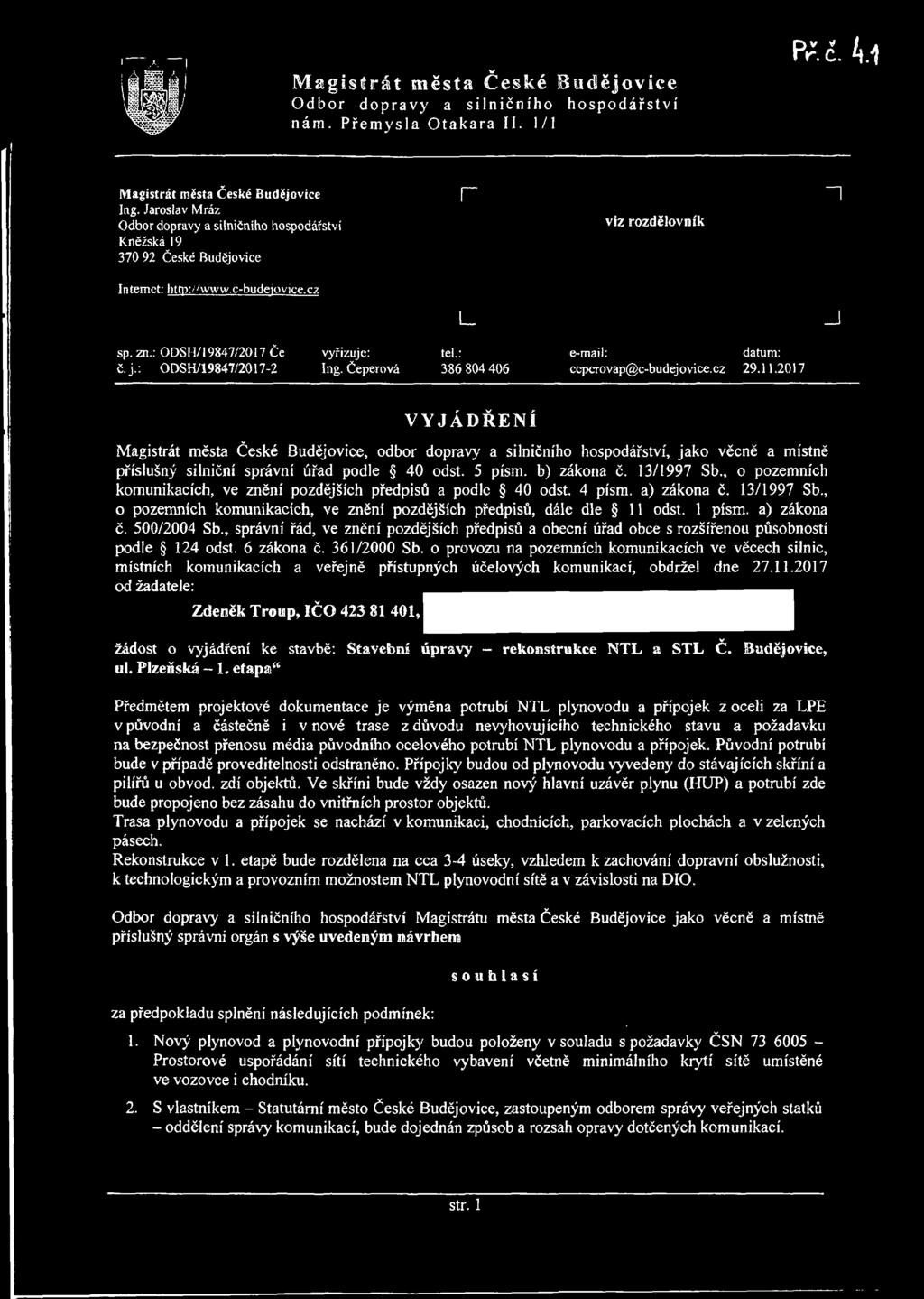 Čeperová 386 804 406 e-mail: datum: ccpcrovap@c-budej ovice.cz 29.11.
