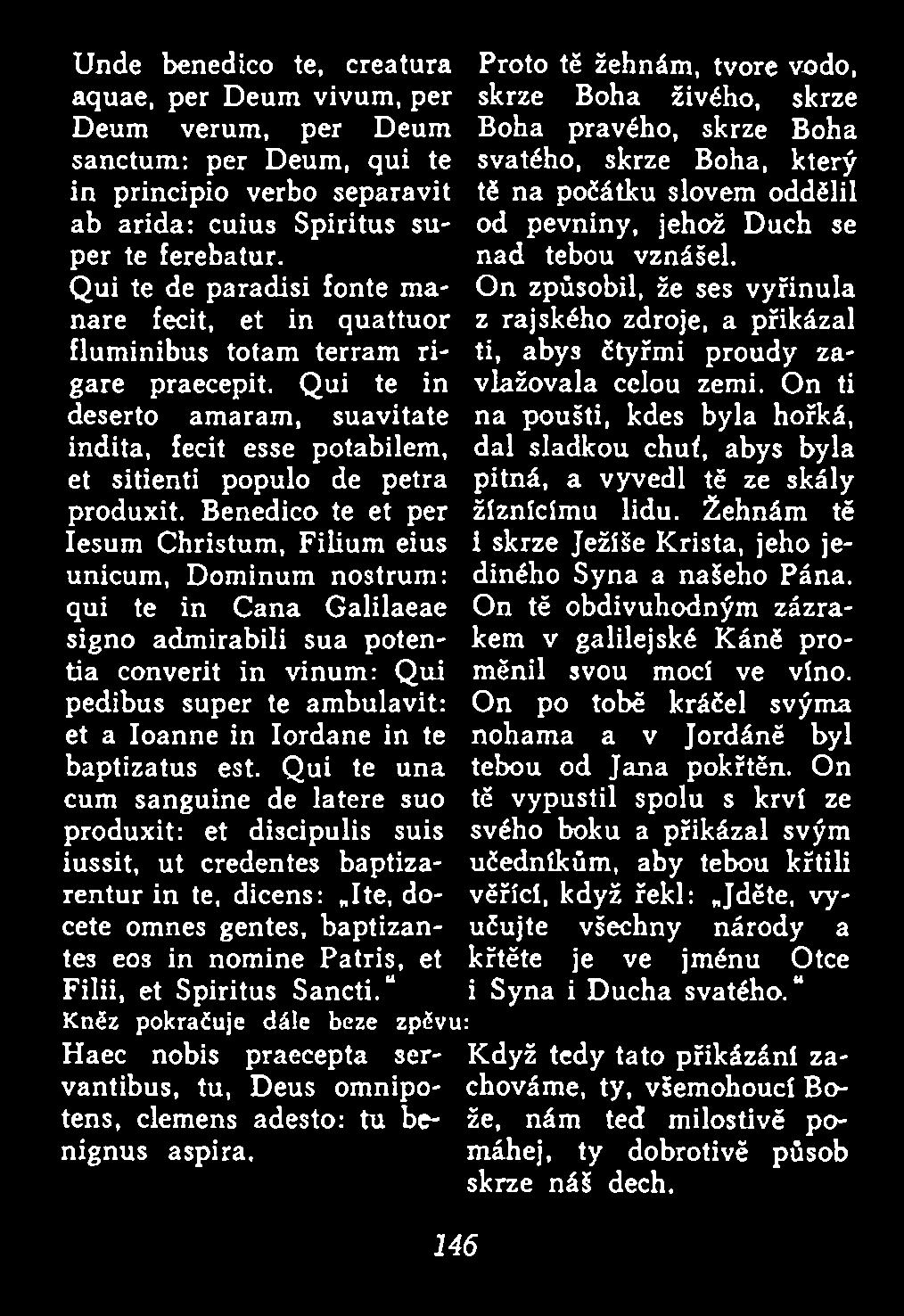 On ti deserto amaram, suavitate na poušti, kdes byla hořká, indita, fecit esse potabilem, et sitienti populo de petra produxit.
