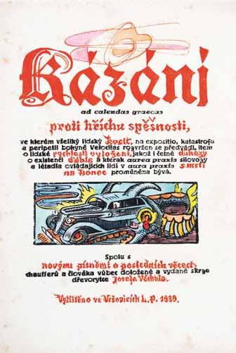 3. Kázání ad calendas graecas proti hříchu spěšnosti kniha s 23 celostránkovými a 36 menšími kolorovanými dřevoryty, 1939, 26,5 x 21 cm, některé dřevoryty značeny ve štočku, vydáno vlastním nákladem