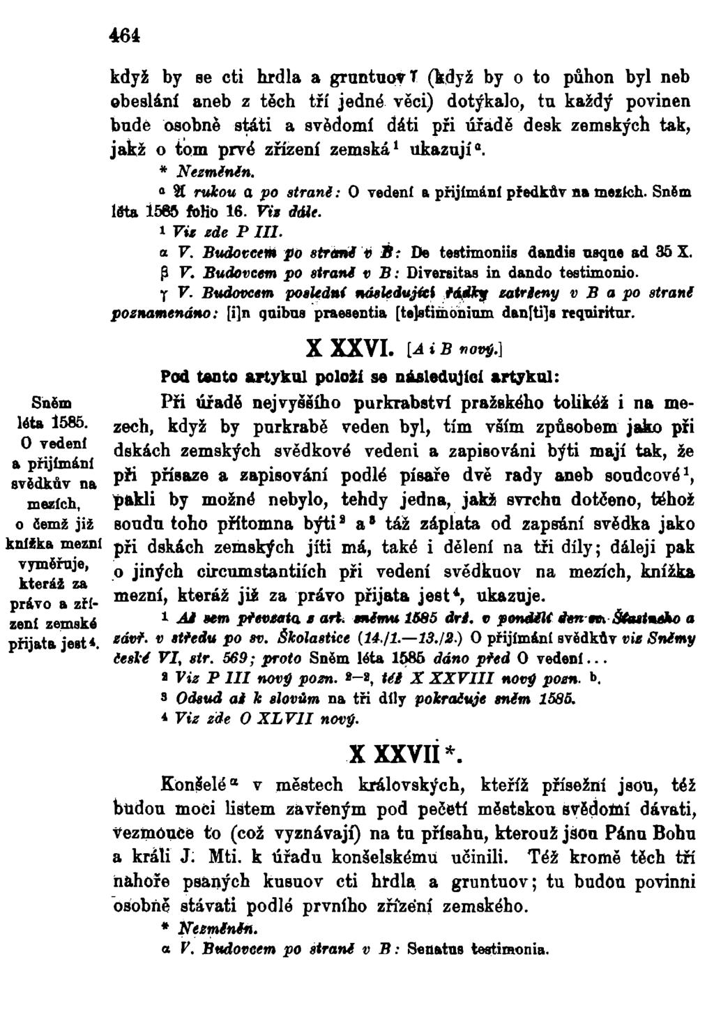 Sněm léta 1585. O vedeni a přijímání svědkův na mezích, o čemž již knížka mezní vyměřuje, kteráž za právo a zřízení zemské přijata jest*.