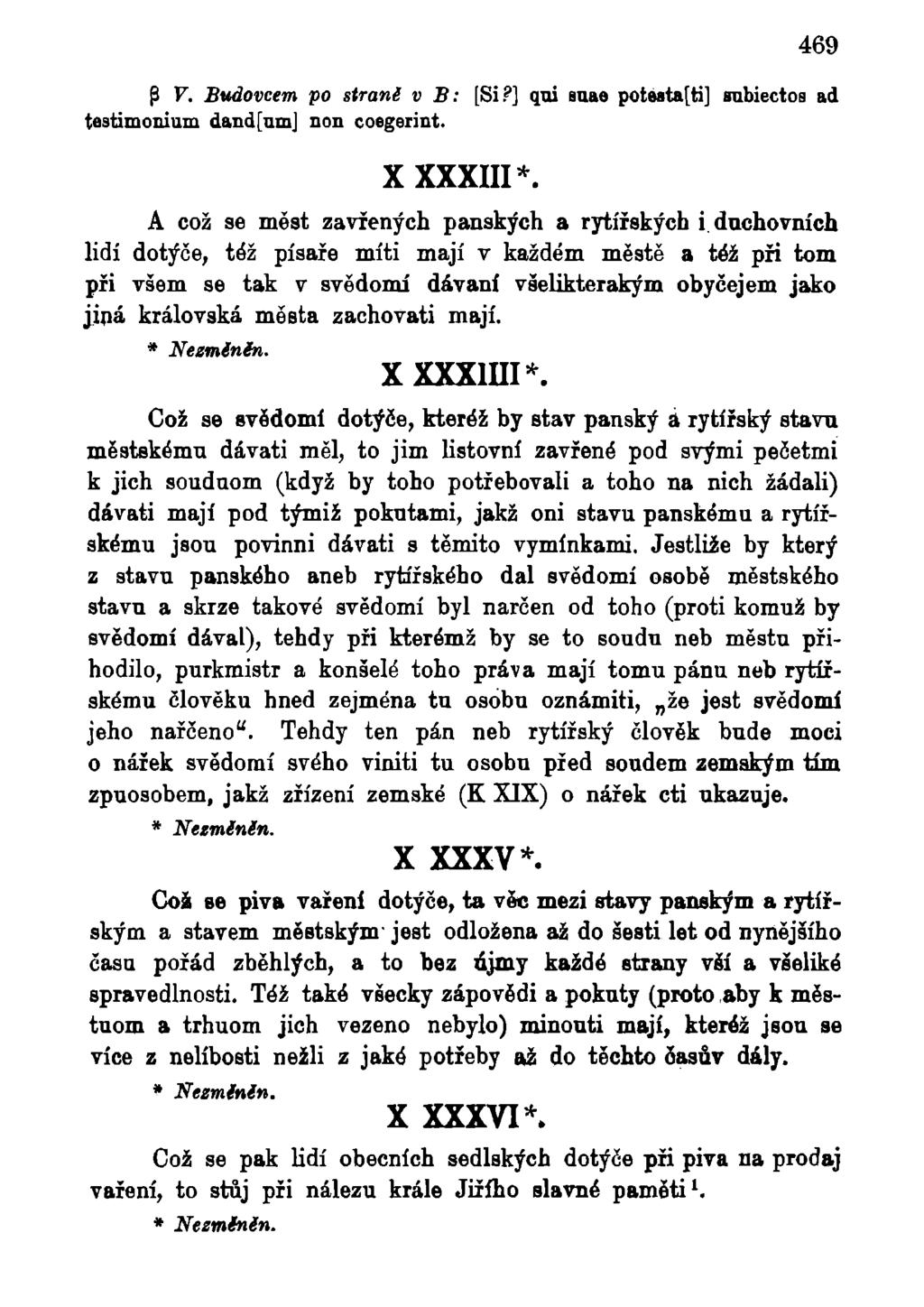 469 3 V. Budovcem po straně v B: [Si?] qui euae potéata[ti] snbiectos ad testimonium dand[mnj non coegerint. X XXXIII*.