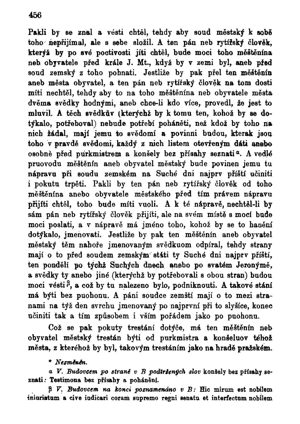 456 Pakli by ee znal a vésti chtěl, tehdy aby soud městský k sobě toho nepřijímal, ale s sebe složil.