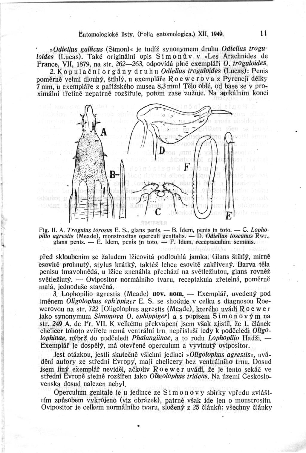 Ěrutomoiogi oké listy. (f'olia entomoiogica.) xíl. 1!>49.. ll»odiellus gallicus (Stmon)«je tudíž synonymem druhu Odiellus troguloides (Lucas).