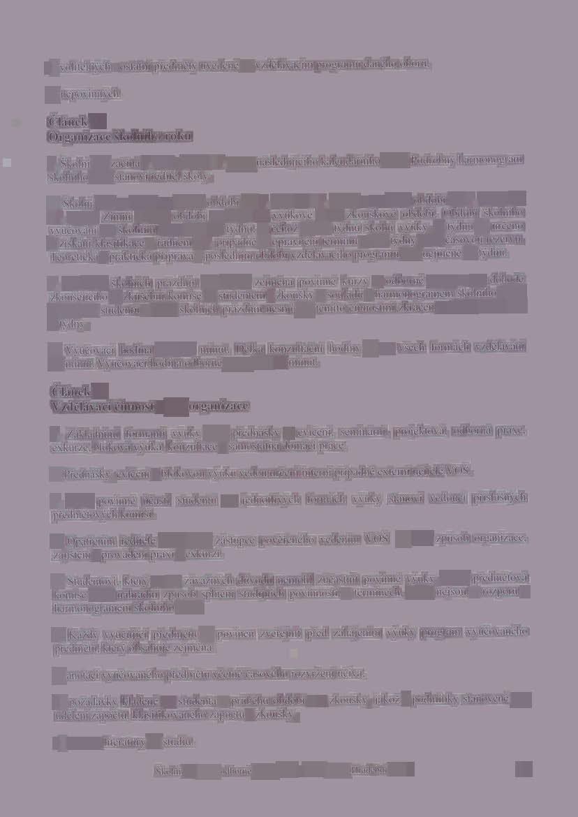 c) volitelnvch - ostatni pfedméty uvedené ve vzdélévacim programu daného oboru, d) nepovinnvch. (Ilének 10 Organizace k0lnih0 roku 1. ko1ni rok zaéiné 1. zéfi a konéi 31.