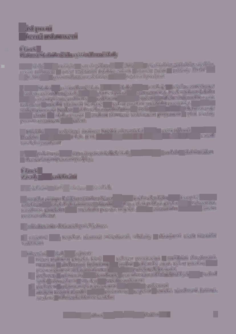 Cést prvni Obecnzi ustanoveni (Ilének lv Platnost Skolniho i'*2idu vy i odborné k0ly Tento k0lnz' Fcidje vyddvdn ve smyslu zcikona 6. 561/2004 Sb.