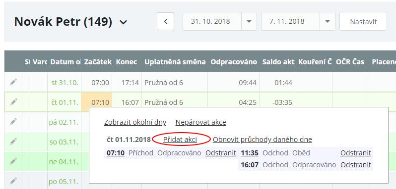 Chování mzdové složky Oběd: Pokud je oběd kratší než 30 minut, tak se vygeneruje Přestávka v délce 30 minut a do mzdové složky se nic nespočítá.