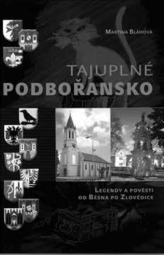 Martina BLÁHOVÁ, Tajuplné Podbořansko, Praha, Druckvo spol. s. r. o., 2013, 218 s., ISBN 978-80-876680-6-1.