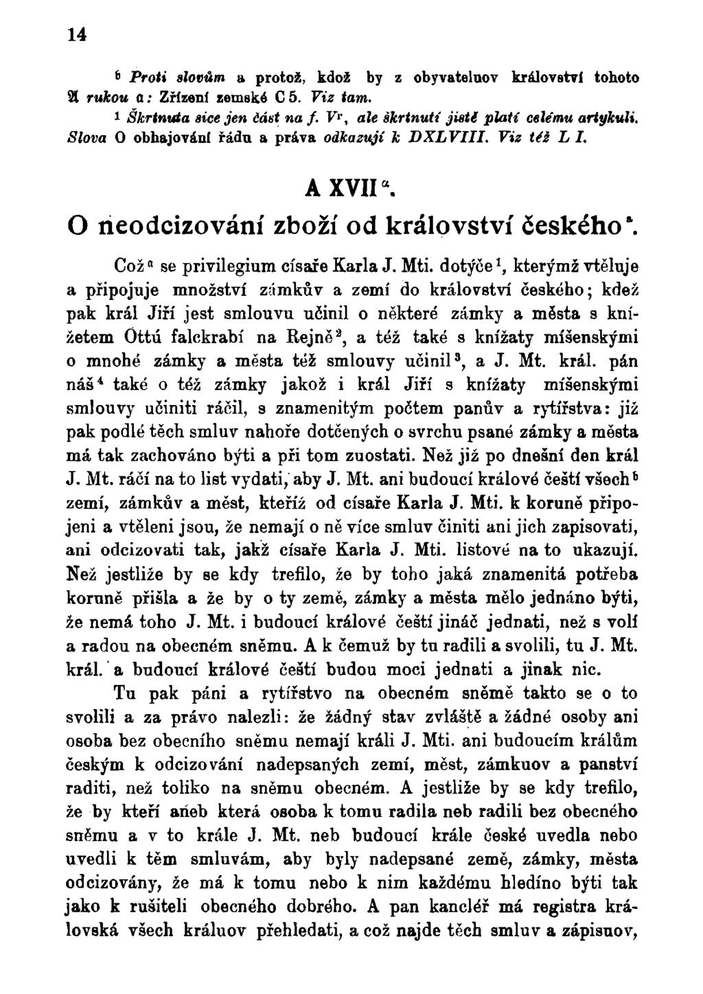 14 & Proti slovům a protož, kdož by z obyvateluov království tohoto 91 rukou a: Zřízení zemské C 5. Viz tam. i Škrtnuta sice jen část na f. V'\ ale škrtnuti jisti platí celému artykuli.