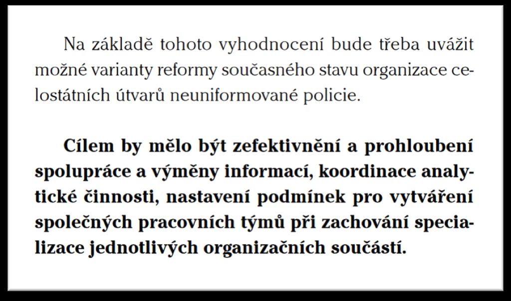 představil tým kolem bývalého ministra vnitra Ivana Langera, který reformu v letech 2008-2009 uvedl v život. Aby to nemusel hledat, tak mu napovíme.