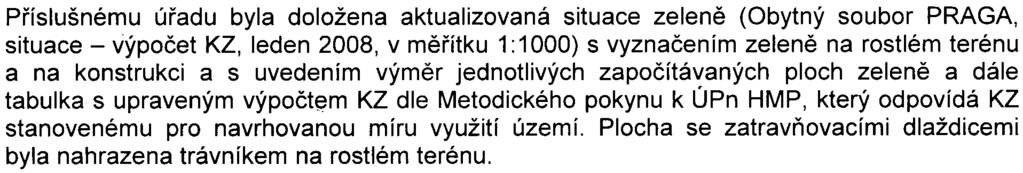 5 zeleò doprovázející skladbu starých továrních budova komunikací je bohužel s novou koncepcí zcela v rozporu a nachází se v místech nových objektù.