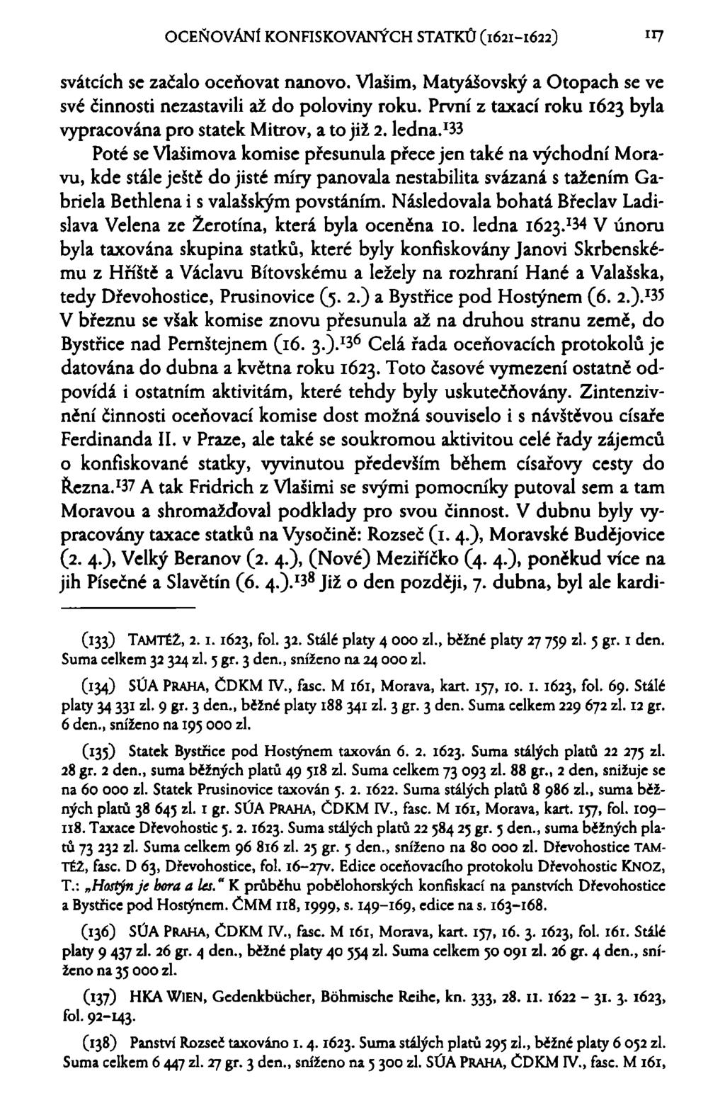 OCEŇOVANÍ KONFISKOVANÝCH STATKŮ (1621-1622) "7 svátcích sc začalo oceňovat nanovo. Vlašim, Matyášovský a Otopach se ve své činnosti nezastavili až do poloviny roku.