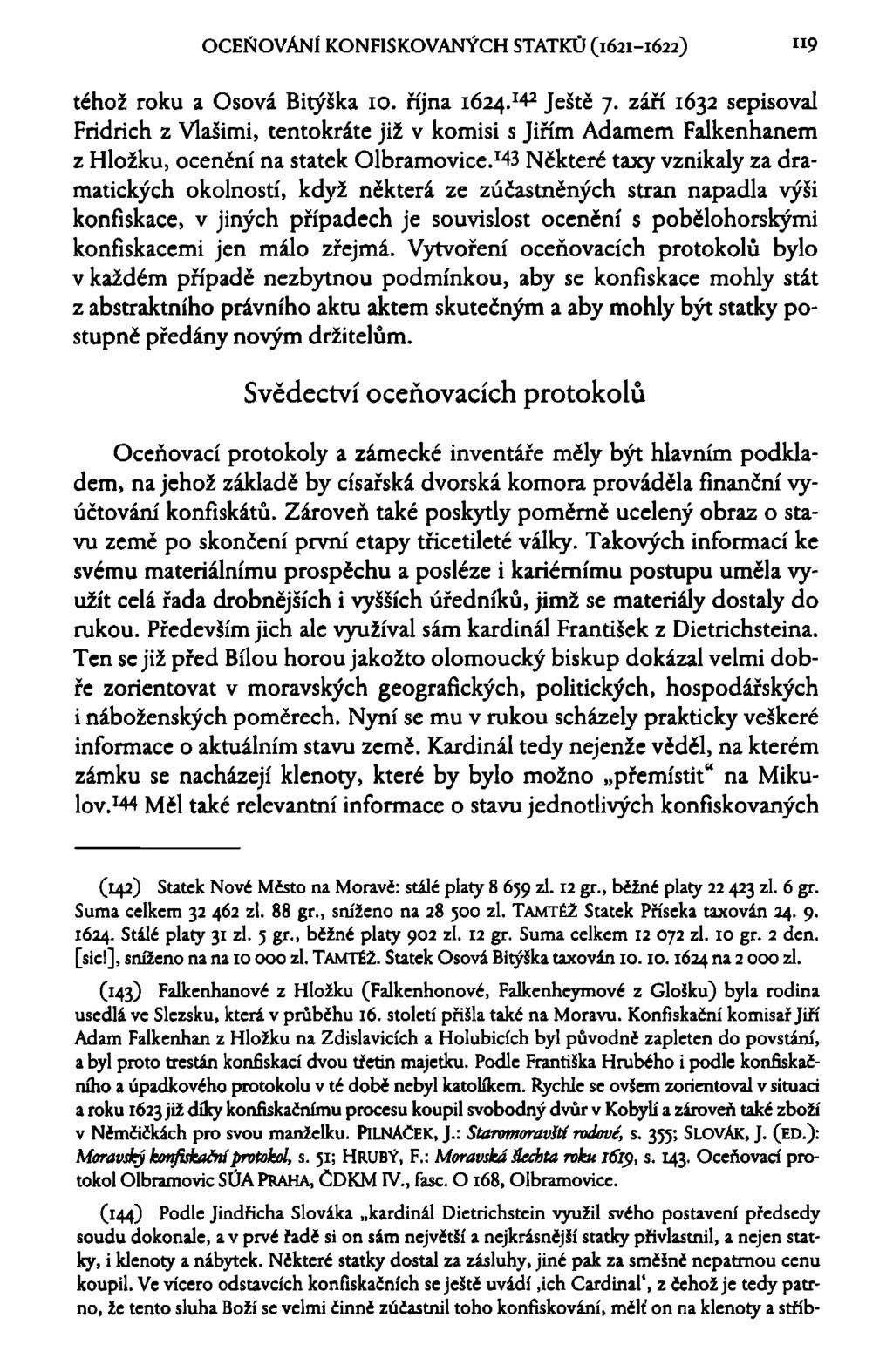 OCEŇOVÁNÍ KONFISKOVANÝCH STATKŮ (1621-1622) 119 téhož roku a Osová Bitýška 10. října 1624. 1 4 2 Ještě 7.