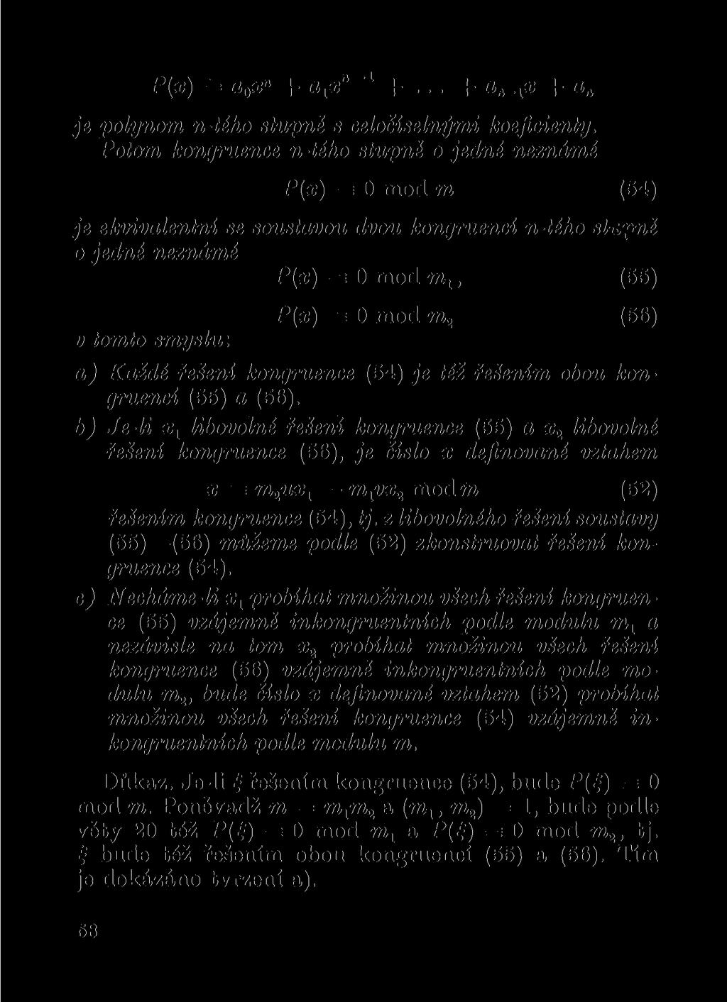 P{x) = a 0 x n + a x x n 1 +... + a n _ x x + o n je polynom, n-tého stupni s celočíselnými koeficienty.